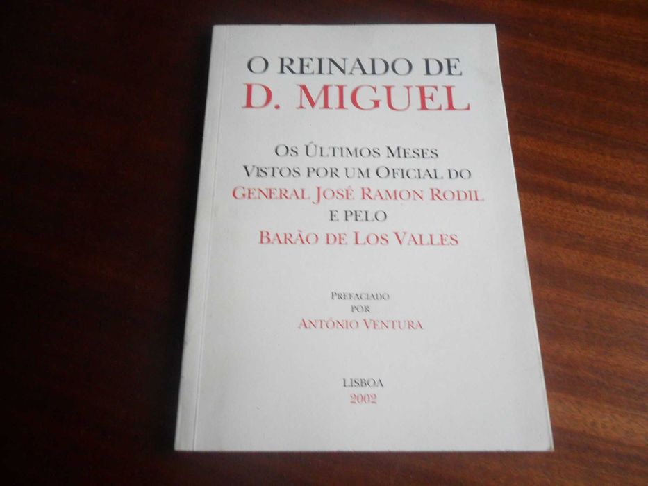 "O Reinado de D. Miguel" - 1ª Edição de 2002