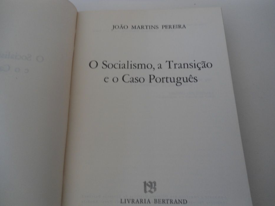 O Socialismo, A Transição e o Caso Português - João Martins Pereira