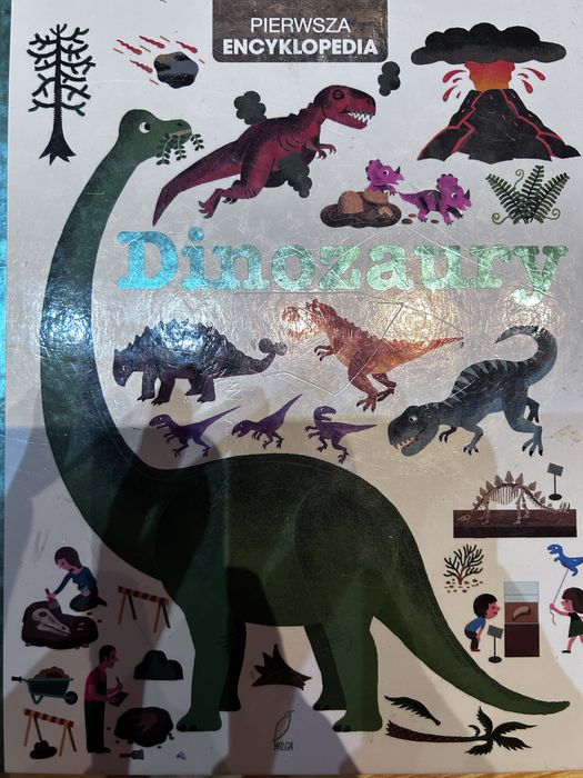 Dinozaury Pierwsza Encyklopedia