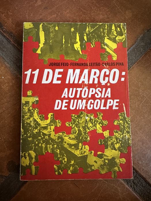Livro de Jorge feio, Fernanda Leitão e Carlos Pina: 11 março: autópsia de um golpe