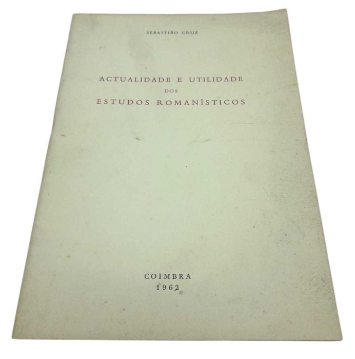 Actualidade e Utilidade dos Estudos Romanísticos, de Sebastião Cruz