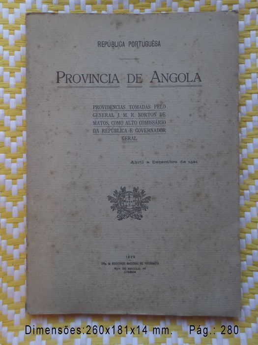 Provincia de Angola : Providências tomadas pelo Gen. Norton de Matos,