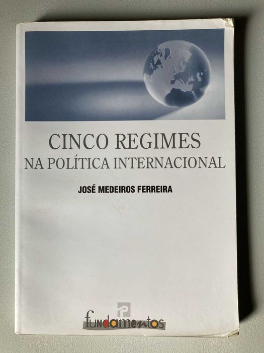 Cinco Regimes na Política Internacional, de José Medeiros Ferreira