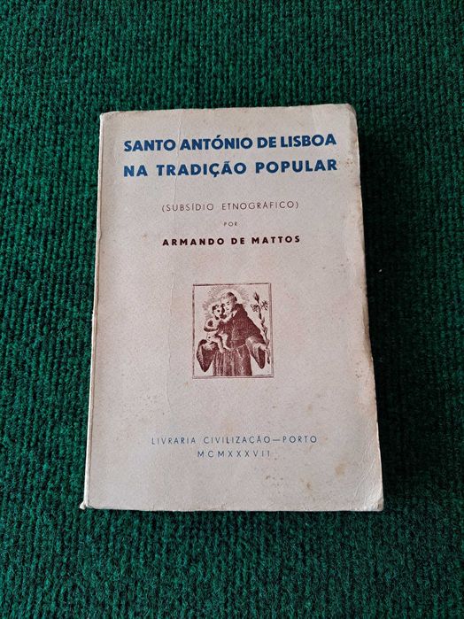 Santo António de Lisboa na Tradição Popular - Armando de Mattos