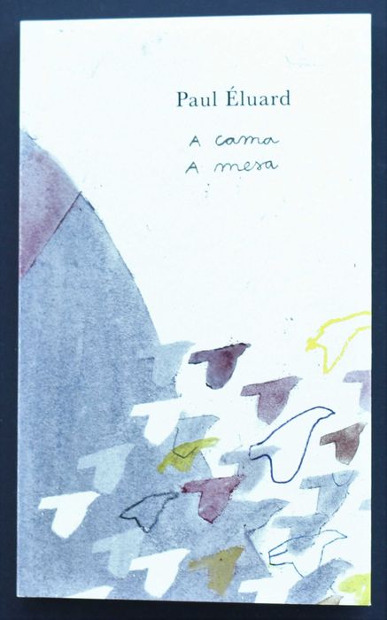 PAUL ELUARD «A cama A mesa»