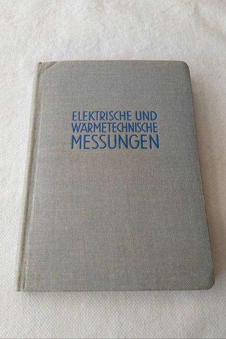 Elektrische und Warmetechnische Messungen