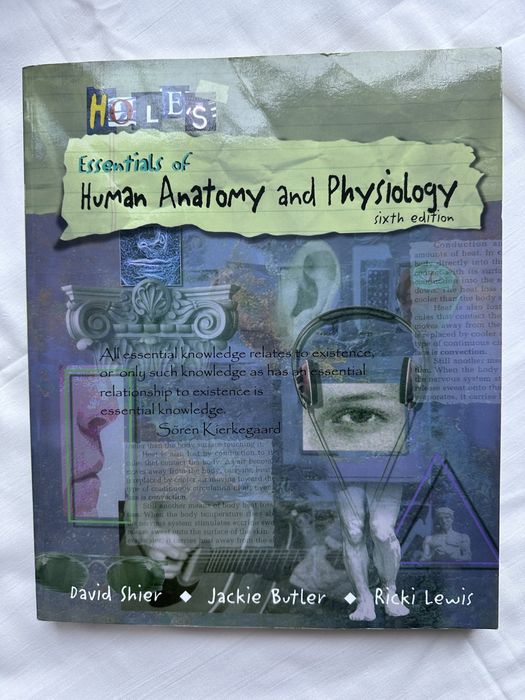Hole’s Essentials of Human Anatomy and Physiology” — Sixth Edition