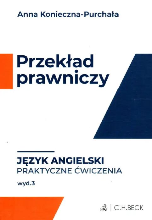 Przekład Prawniczy. Praktyczne Ćwiczenia. Język Angielski, Wydanie 3. Nowy Produkt