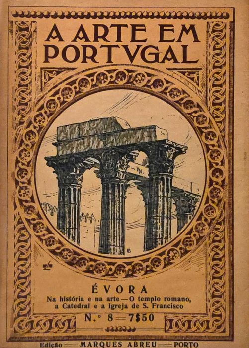 A Arte em Portugal. Coimbra, Evora, Monumento de Mafra e Viana e Caminha. Vendo conjunto ou individualmente.