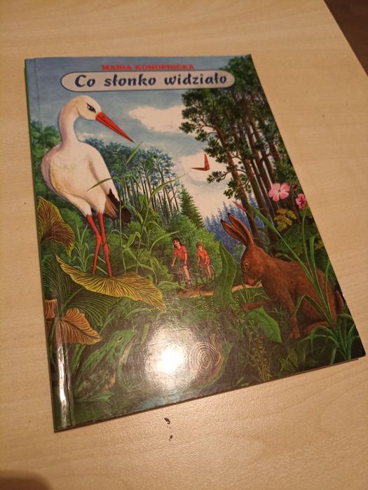 Maria Konopnicka: "Co słonko widziało" wyd. Zielona Sowa