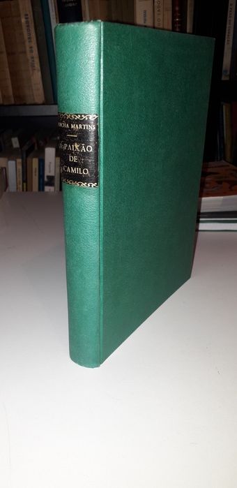 A Paixão de Camilo - Rocha Martins (Assinado por José Stuart) RARO