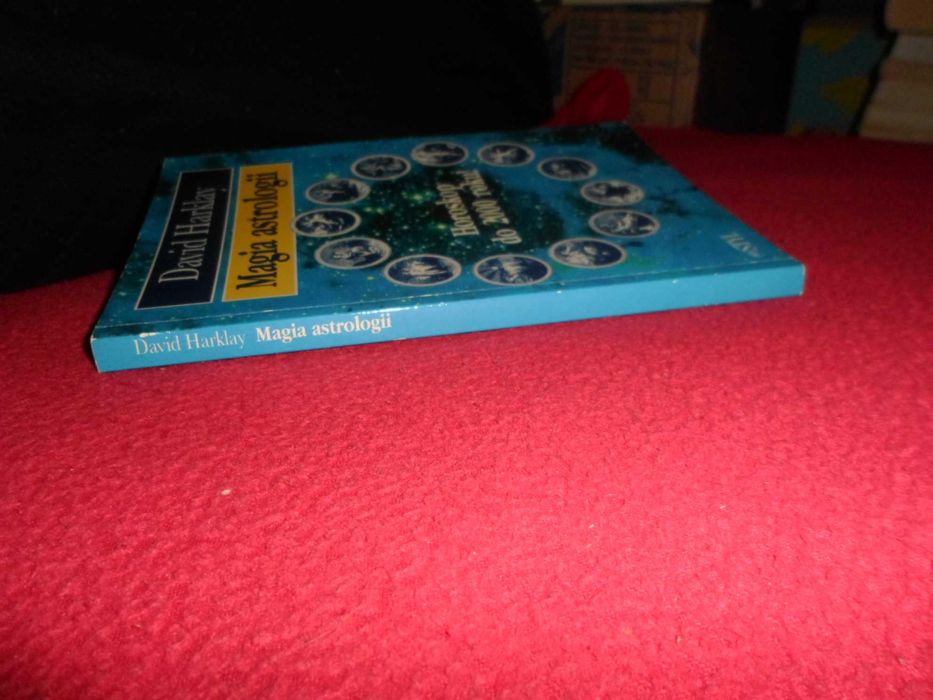 Magia astrologii Horoskop do 2000 roku! David Harklay