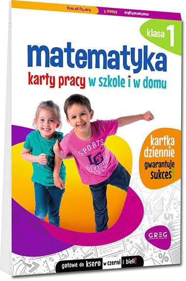 Matematyka klasa 1 Karty pracy W SZKOLE I W DOMU GREG