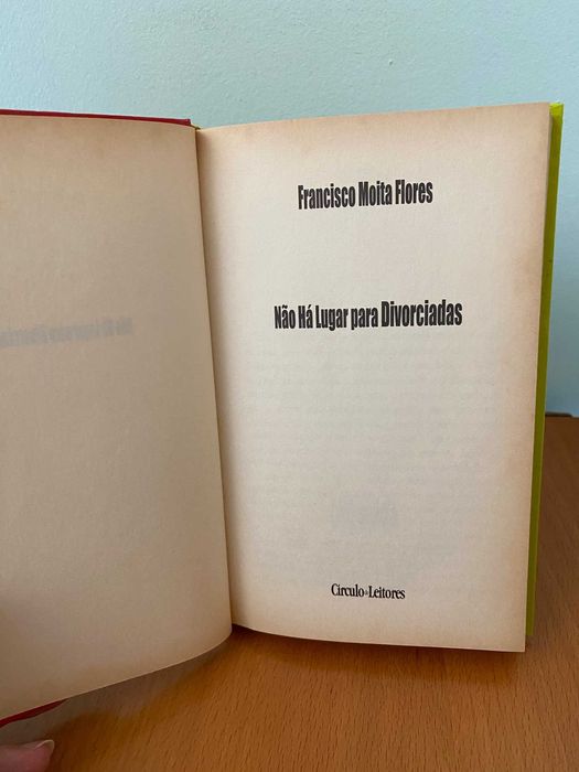 Não Há Lugar para Divorciadas - Francisco Moita Flores