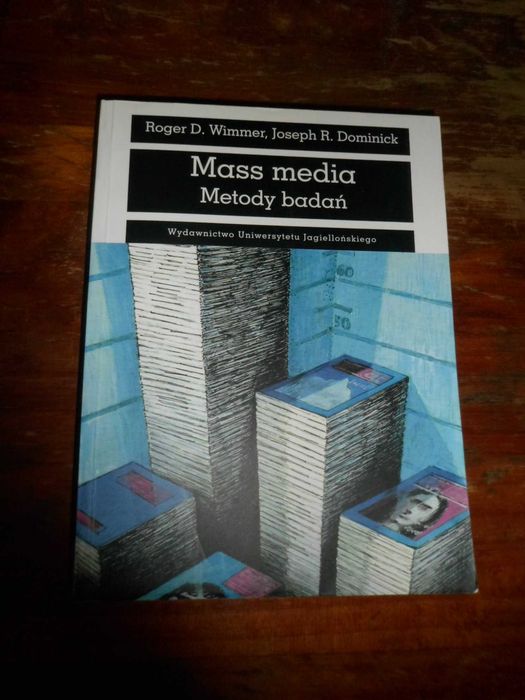 Mass media Metody badań / Roger D. Wimmer, Joseph R. Dominick