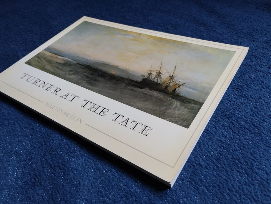 Turner at The Tate. Martin Butlin. The Tate Gallery.
