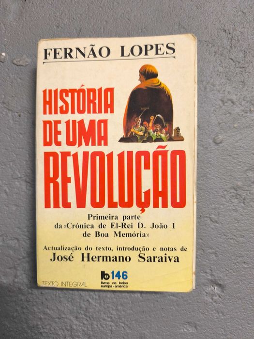 História de uma Revolução (Crónica de D. João I) — Fernão Lopes