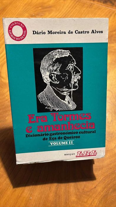 Era Tormes e Amanhecia | Dicionário Gastronómico Cultural de Eça de Queiroz | Vol. II