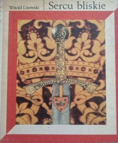 Sercu Bliskie Witold. Lisowski