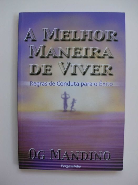 A Melhor Maneira de Viver
de Og Mandino