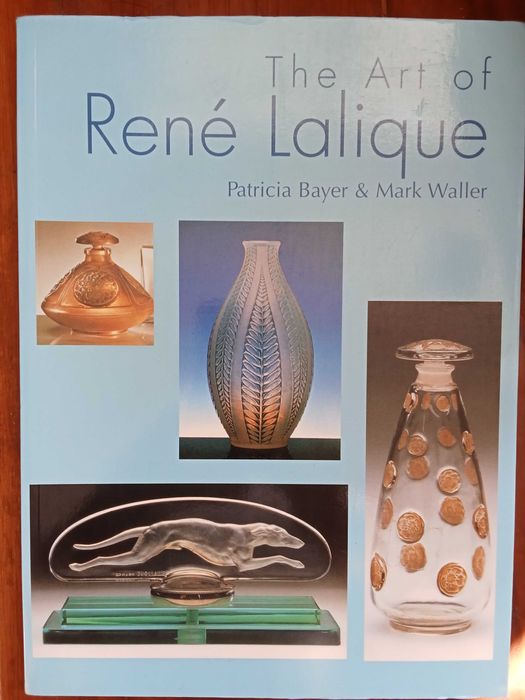 Patricia Bayer & Mark Waller - The Art of René Lalique
