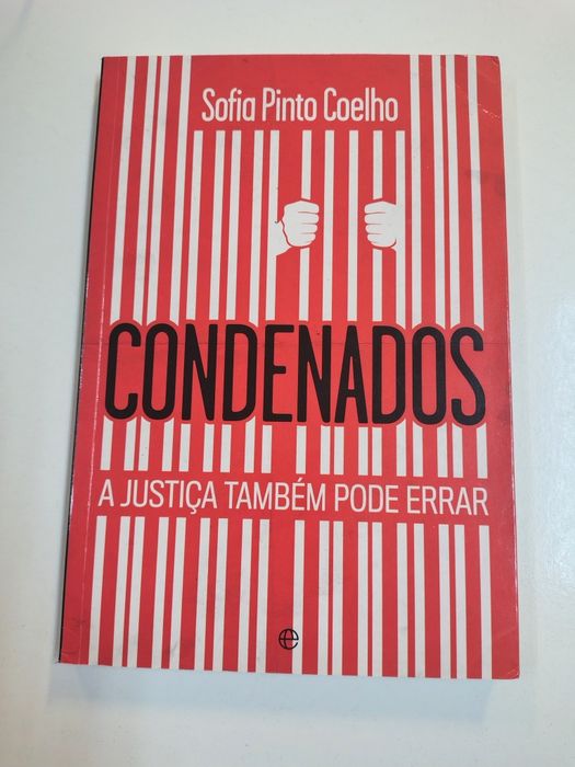 Condenados: A justiça também pode errar, de Sofia Pinto Coelho