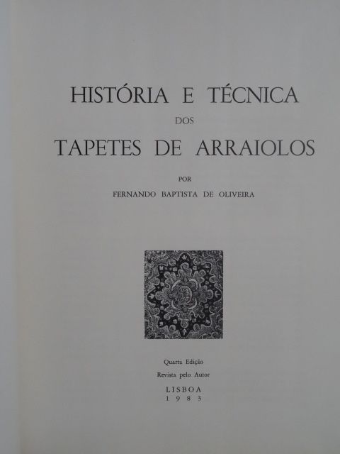 História e Técnica dos Tapetes de Arraiolos de Fernando Baptista