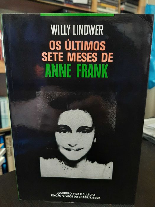 Willy Lindwer – Os Últimos Sete Meses de Anne Frank