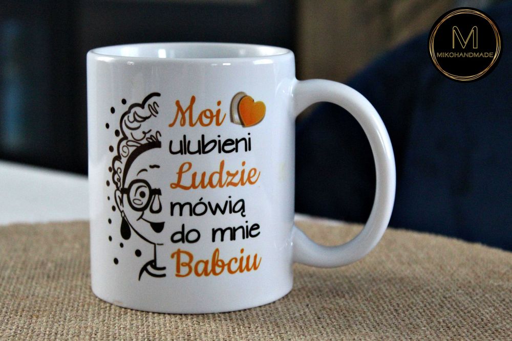 Kubek dla Babci - Moi ulubieni ludzie mówią do mnie babciu Dzień Babci