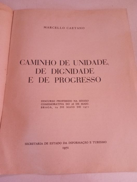 Marcello Caetano - Caminho de Unidade, de Dignidade e de Progresso.