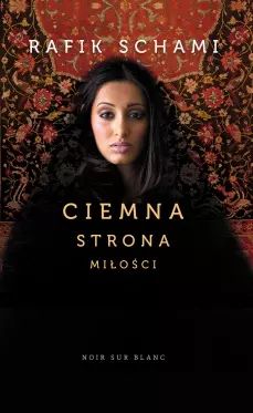 Ciemna Strona Miłości  Rafik Schami