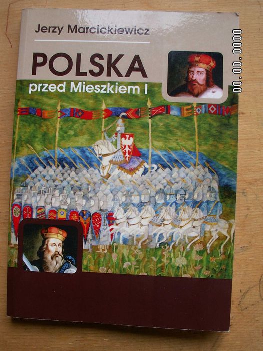 Polanie  Polska Mieszko I Popiel Gniezno Poznań Marcickiewicz