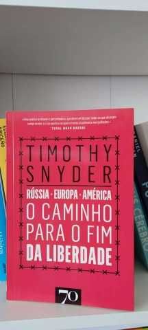 O Caminho para o Fim da Liberdade Timothy Snyder