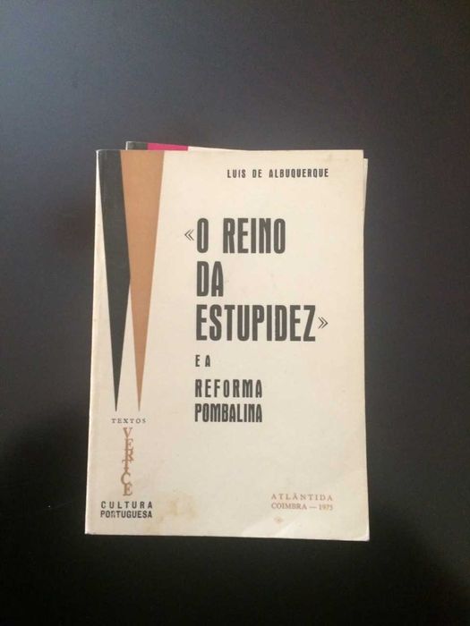 ALBUQUERQUE (Luís de).— “REINO DA ESTUPIDEZ” e a reforma pombalina