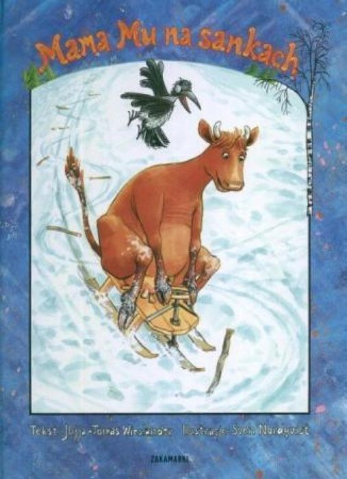 Mama Mu na sankach Zakamarki Jujja Wieslander Rok wydania: 2007, opraw