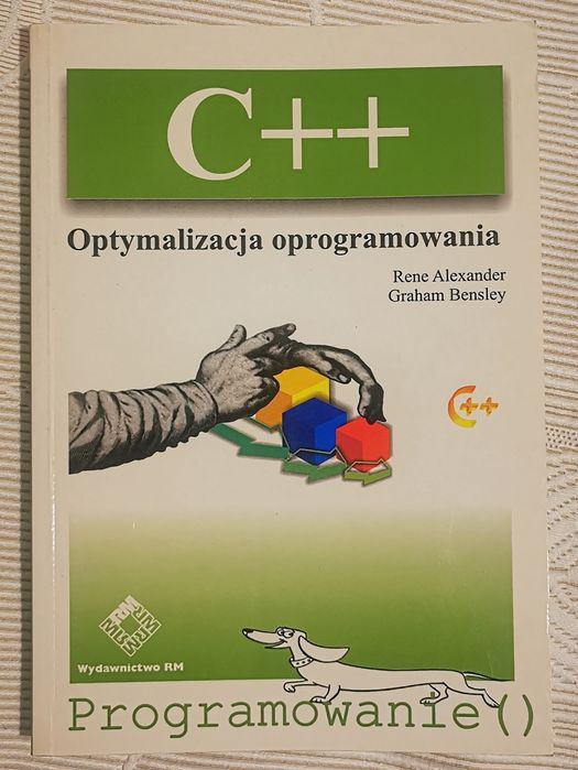 C++ Optymalizacja oprogramowania, Rene Alexander, Graham Bensley