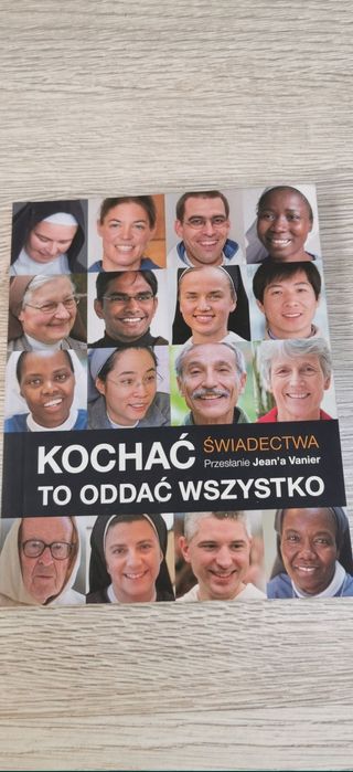 Kochać to oddać wszystko. Świadectwa
Jean Vanier