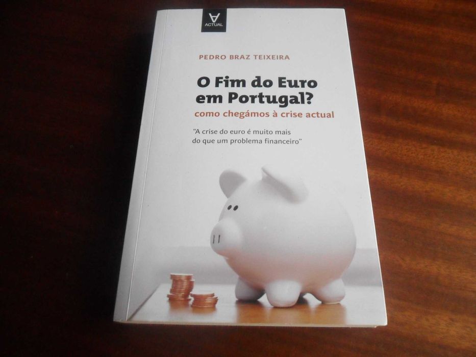 "O Fim do Euro em Portugal?" de Pedro Braz Teixeira - 1ª Edição 2012