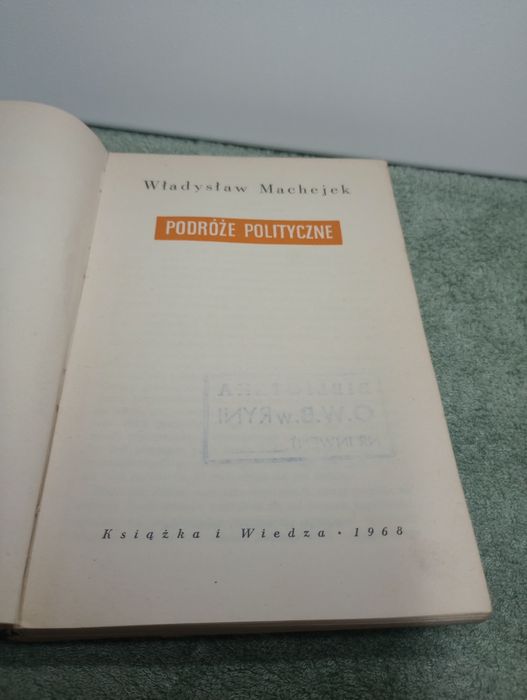 Podróże polityczne. Władysław Machejek
