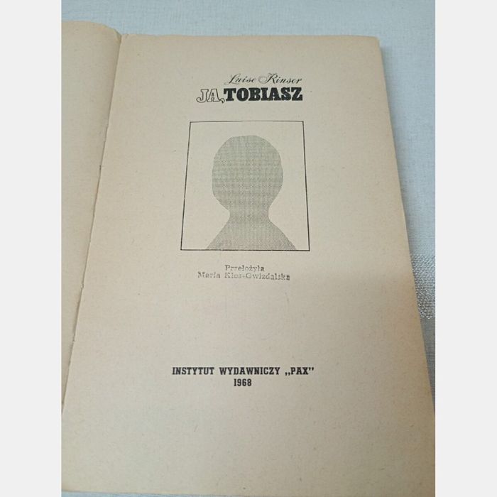 Ja, Tobiasz. Louise Rinser