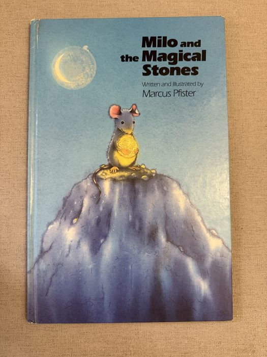Milo and the Magical Stones Written and Illustrated by Marcus Pfister
