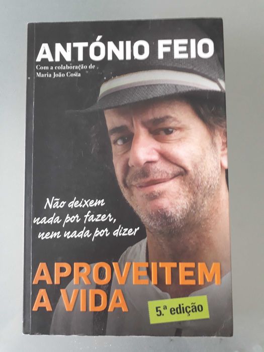 António Feio - Aproveitem a vida