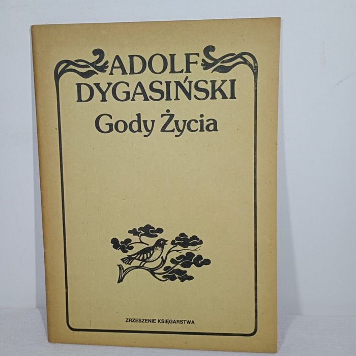 Gody życia. Adolf Dygasiński