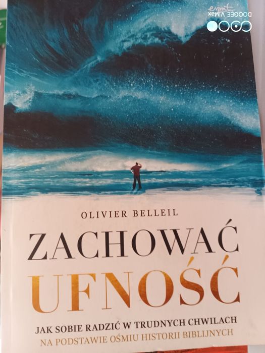 O. Belleil: Zachować ufność. Jak sobie radzić w trudnych chwilach na p