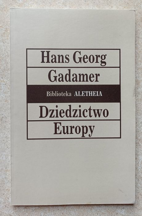 Dziedzictwo Europy, H. G. Gadamer