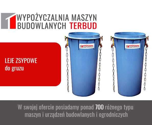 Leje zsypowe do gruzu. Zsyp budowlany, kubły, kosze. Wypożyczalnia.