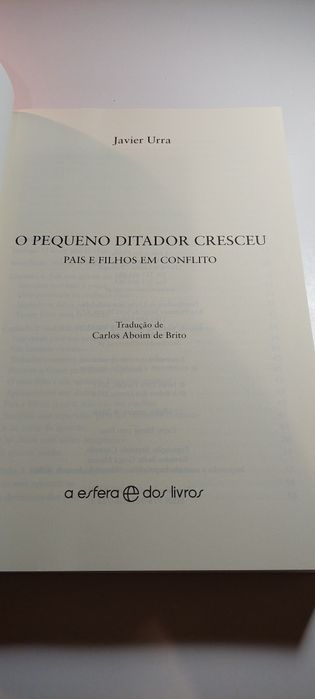 O Pequeno Ditador Cresceu - Javier Urra