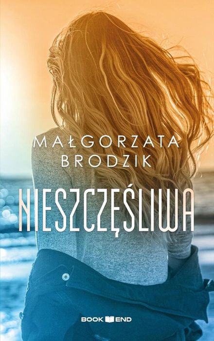 Nieszczęśliwa BOOKEND Małgorzata Brodzik Rok wydania: 2025, oprawa: