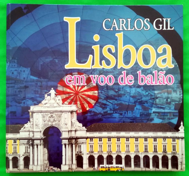 Lisboa - em voo de balão, de Carlos Gil, 1ª edição, 1998