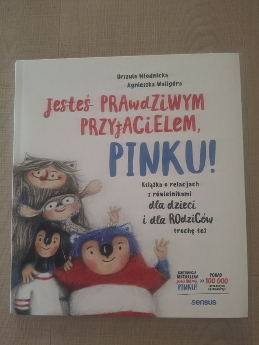 Książka dla dzieci. Jesteś prawdziwym przyjacielem PINKU!  Młodnicka, Waligóra